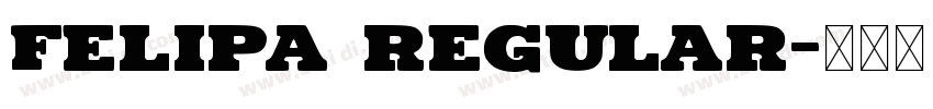Felipa Regular字体转换